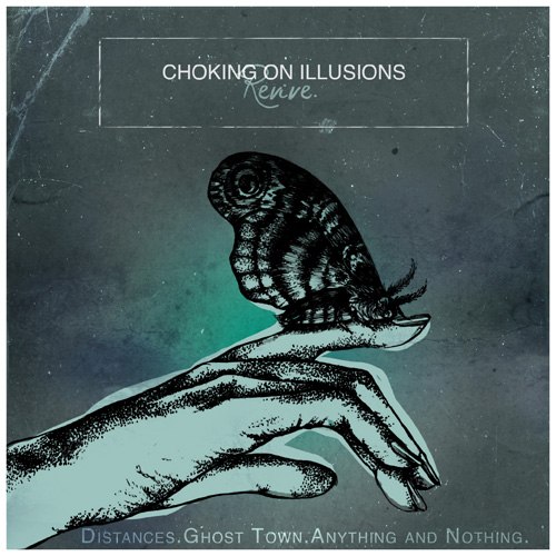 Choking on Illusions - Revive [EP] (2012)
